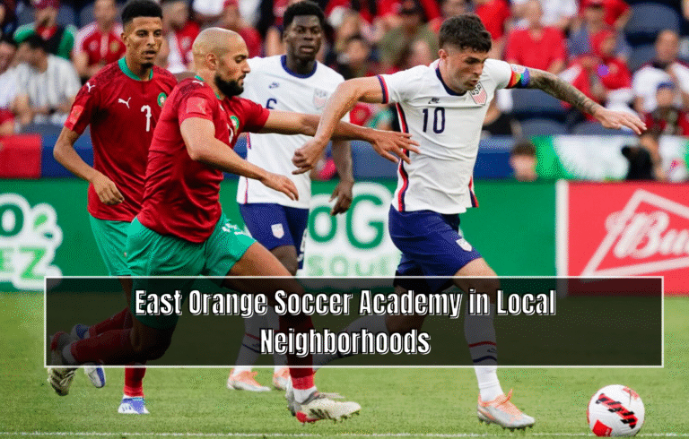 Community Impact: East Orange Soccer Academy in Local Neighborhoods