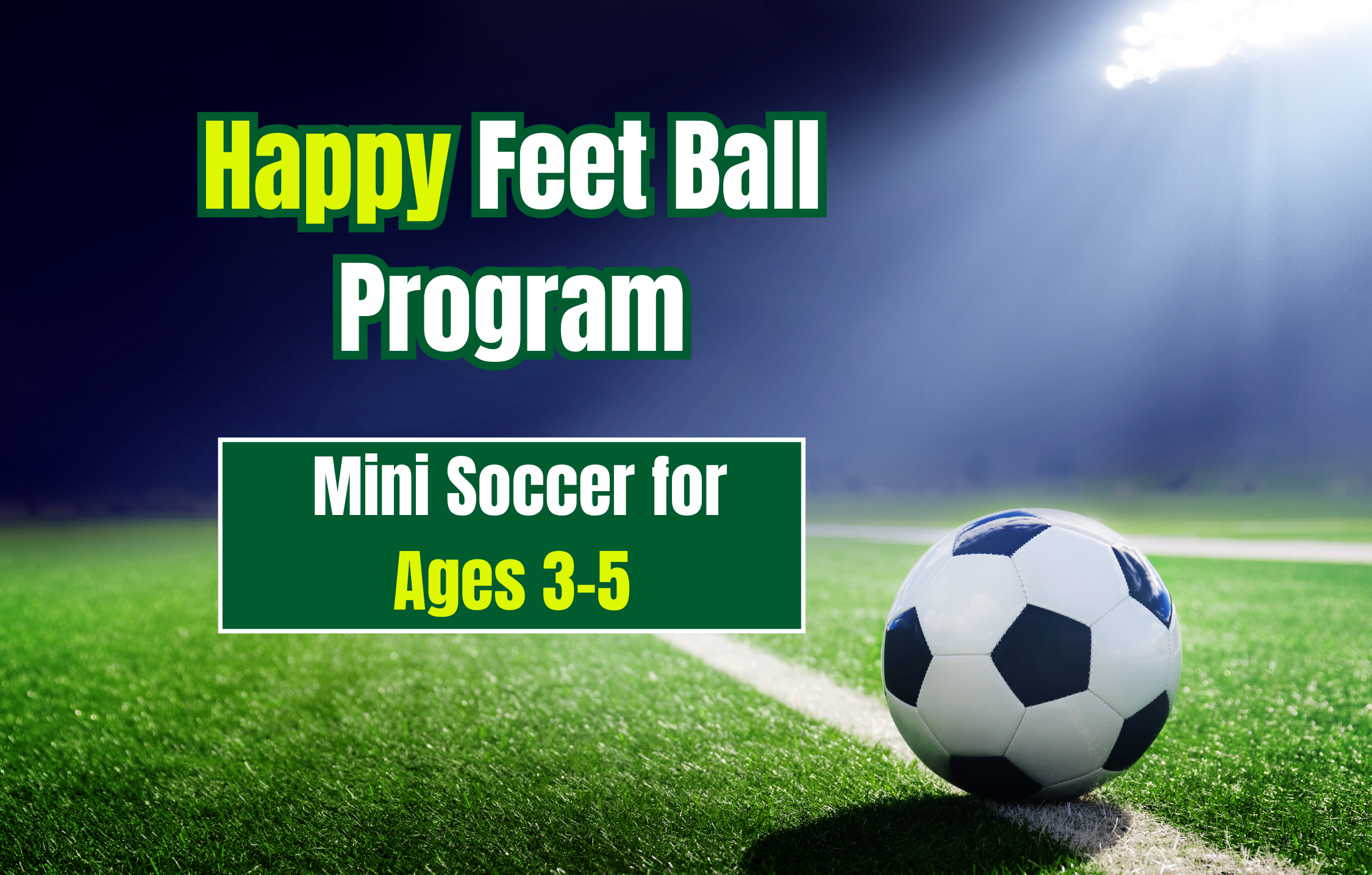 Happy Feet Ball Program: Mini Soccer for Ages 3–5